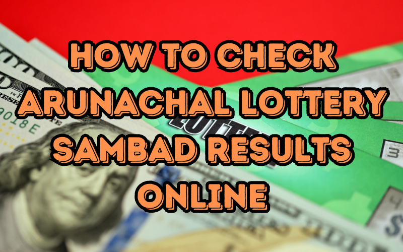 arunachal lottery sambad