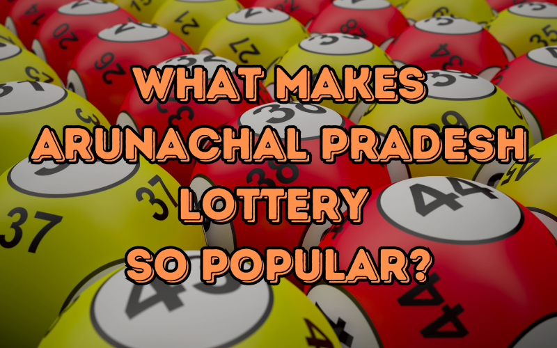 arunachal pradesh lottery